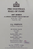 O.J. Simpson Autographed Buffalo Bills Goal Line Art Card w/ HOF- JSA Witnessed