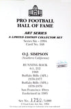 OJ Simpson Autographed Buffalo Bills Goal Line Art Card w/ HOF - JSA W *Black